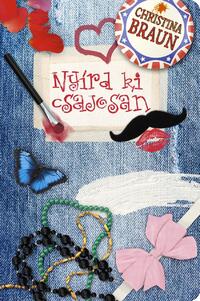 Christina Braun: Nyírd ki csajosan -  (Könyv)