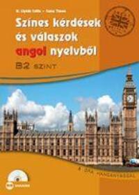 Csősz Tímea, dr. Bálintné Lipták Csilla: Színes kérdések és válaszok angol nyelvből - B2 szint - Online hanganyaggal -  (Könyv)