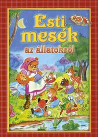 Esti mesék az állatokról -  (Könyv)