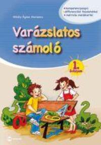 Mihály Ágnes Marianna: Varázslatos számoló 1. évfolyam -  (Könyv)