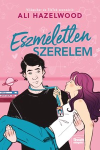 Ali Hazelwood: Eszméletlen szerelem -  (Könyv)