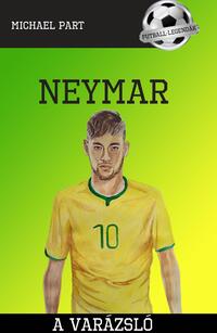 Michael Part: Neymar - A varázsló -  (Könyv)