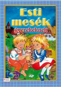 Esti mesék gyerekeknek -  (Könyv)