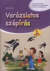 Báló Mónika: Varázslatos szépírás 1. évfolyam -  (Könyv)