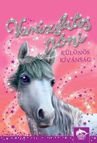 Sue Bentley: Varázslatos póni - Különös kívánság -  (Könyv)