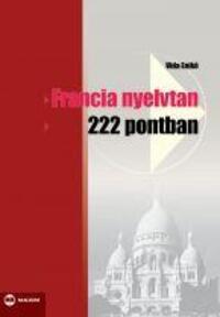 Vida Enikő: Francia nyelvtan 222 pontban -  (Könyv)