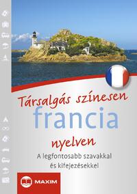 Székácsné László Éva, Mike Hillenbrand, Michael Péan: Társalgás színesen francia nyelven -  (Könyv)