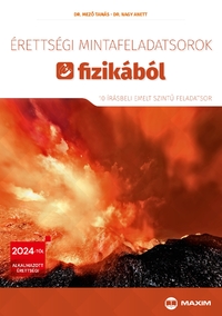 Dr. Mező Tamás, Dr. Nagy Anett: Érettségi mintafeladatsorok fizikából - 10 írásbeli emelt szintű feladatsor - 2024-től érvényes -  (Könyv)
