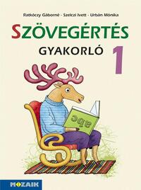 Ratkóczy Gáborné, Szelczi Ivett, Urbán Mónika: Szövegértés gyakorló 1.o. - MS-1662U -  (Könyv)