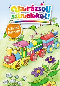 Varázsolj színekkel! - Kedvenc játékaim -  (Könyv)