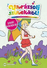 Varázsolj színekkel! - Divatkavalkád -  (Könyv)