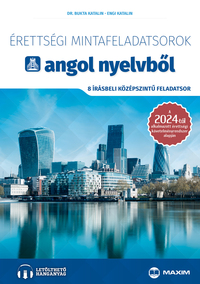 Dr. Bukta Katalin, Engi Katalin: Érettségi mintafeladatsorok angol nyelvből - 8 írásbeli középszintű feladatsor - Online hanganyaggal - 2024-től érvényes -  (Könyv)