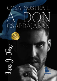 Lea J. Fox: A Don csapdájában - Cosa Nostra 1. -  (Könyv)