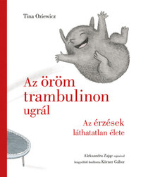 Tina Oziewicz: Az öröm trambulinon ugrál -  (Könyv)