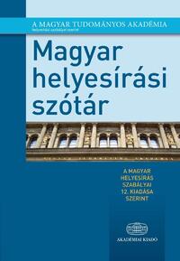 Magyar helyesírási szótár A magyar helyesírás szabályai 12. kiadása szerint -  (Könyv)