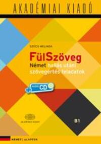 Szűcs Melinda: FülSzöveg - Német hallás utáni szövegértés feladatok - Alapfok (B1) + virtuális melléklet -  (Könyv)