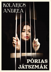 Kolarics Andrea: Pórias Játszmák -  (Könyv)
