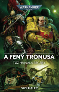 Guy Haley: A fény trónusa -  (Könyv)