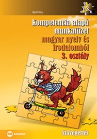 Bánfi Rita: Kompetencia alapú munkafüzet magyar nyelv és irodalomból 3. osztály - Szövegértés -  (Könyv)