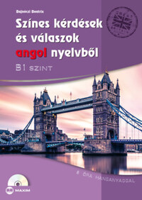 Bajnóczi Beatrix: Színes kérdések és válaszok angol nyelvből - B1 szint (CD-melléklettel) - 8 óra hanganyaggal -  (Könyv)