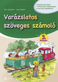 Flór Lászlóné, Lovai Róbert: Varázslatos szöveges számoló 3. évfolyam - Matricás melléklettel -  (Könyv)