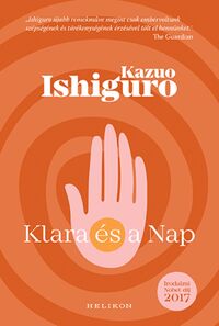 Kazuo Ishiguro: Klara és a Nap -  (Könyv)