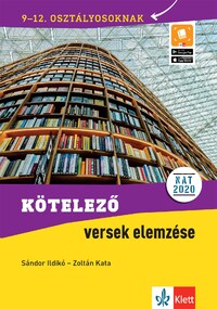 Sándor Ildikó, Zoltán Kata: Kötelező versek elemzése 9-12. osztályosoknak -  (Könyv)