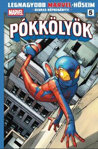 Dan Slott: Legnagyobb Marvel-hőseim 5. - Pókkölyök 1. -  (Könyv)