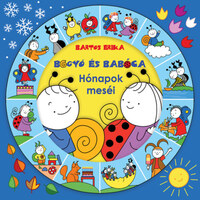 Bartos Erika: Bogyó és Babóca - Hónapok meséi -  (Könyv)