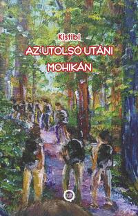 Kistibi: Az utolsó utáni mohikán -  (Könyv)