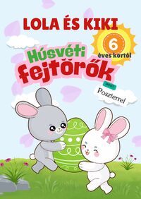 Lola és Kiki - Húsvéti fejtörők - 6 éves kortól -  (Könyv)
