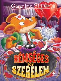 Geronimo Stilton: Rémséges egy szerelem -  (Könyv)