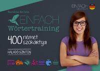 Barabás Szilvia: Einfach Wörtertraining - 400 német szókártya - Haladó szinten -  (Könyv)