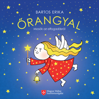 Bartos Erika: Őrangyal - Mesék az elfogadásról -  (Könyv)