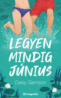 Daisy Garrison: Legyen mindig június -  (Könyv)