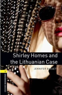 Jennifer Bassett: Shirley Homes and the Lithuanian Case - Oxford Bookworms 1 -  (Könyv)