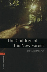 Captain Marryat: The Children of the New Forest - OXFORD BOOKWORMS 2 -  (Könyv)