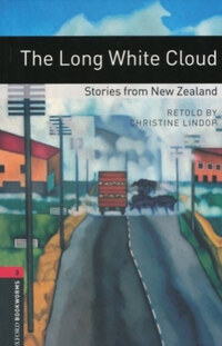 Christine Lindop: The Long White Cloud - OBW Level 3. -  (Könyv)