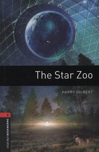 Harry Gilbert: The Star Zoo - Oxford Bookworms 3. -  (Könyv)