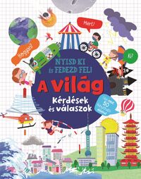 Nyisd ki és fedezd fel - A világ -  (Könyv)