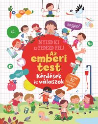 Nyisd ki és fedezd fel - Az emberi test -  (Könyv)