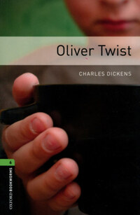 Charles Dickens: Oliver Twist - OXFORD BOOKWORMS 6. -  (Könyv)