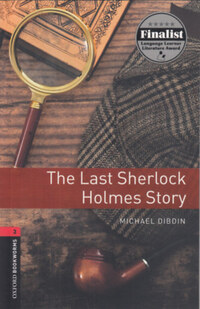 Michael Dibdin: The Last Sherlock Holmes Story - Oxford Bookworms 3 -  (Könyv)