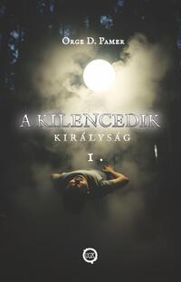 Orge D. Pamer: A kilencedik királyság 1. -  (Könyv)