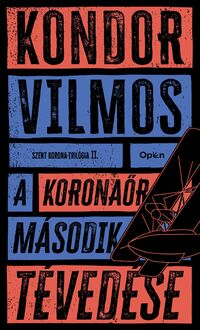 Kondor Vilmos: A koronaőr második tévedése -  (Könyv)