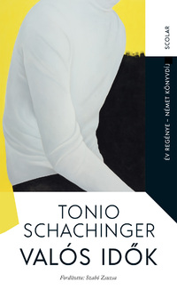 Tonio Schachinger: Valós idők -  (Könyv)