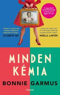 Bonnie Garmus: Minden kémia - (Különleges kiadás) -  (Könyv)