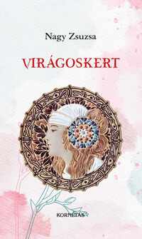 Nagy Zsuzsa: Virágoskert -  (Könyv)