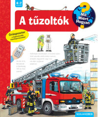 Andrea Erne (szerk.): A tűzoltók - Mit? Miért? Hogyan? 15. -  (Könyv)