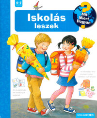 Doris Rübel: Iskolás leszek - Mit? Miért? Hogyan? -  (Könyv)